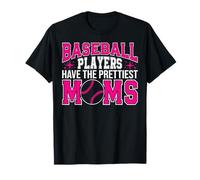 Baseball Players Have the Prettiest Moms Sports Humor Camiseta