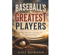 Baseball’s Greatest Players: Power, Precision, Pitching and the Legends Who Built America’s Game: Senegal's Surging Presence in World Football (Sporting Greats Through History)