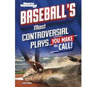 Baseball’s Most Controversial Plays: You Make the Call (Sports Illustrated Kids: You Make the Call!)