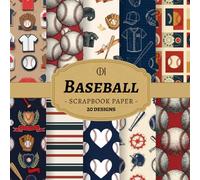 Baseball Scrapbook Paper: 20 Double-Sided Vintage Baseball Designs Featuring Classic Sports Patterns, Retro Jerseys & Timeless Athletic Elements for ... Card Making, Collage & DIY Crafts (Craft Pad)