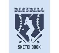 Baseball Sketchbook: Athletic Sports Fan Drawing Book for Boys, Girls, Kids, Teens, Athletes | Art Journal for Sport Lovers Who Play Ball, Pitch, Bat, ... Sketch Pad for Drawing, Coloring, Designing