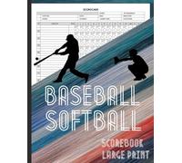 Baseball Softball Scorebook Large Print: Baseball Stat Tracker Notebook Scoresheet for Coaches, Players, and Fans / Baseball Scorecards for Scorekeeping / Score Keeping Book /