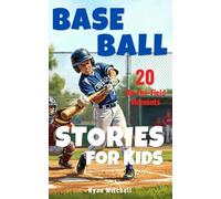 Baseball Stories for Kids: 20 On-the-Field Moments: Short Baseball Stories About Real Plays and Game Situations for Ages 8-12