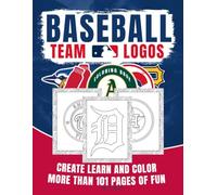 Baseball Team Logos Coloring Book: Includes All Major Play Ball Teams with Facts | Sports Coloring Book for Kids Ages 6-12 | Perfect Gift for Baseball Fans
