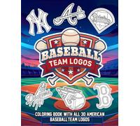 Baseball Team Logos Coloring Book: Unwind with all 30 American Teams Designs for All Ages, Fans to Enjoy Relax and Have Fun