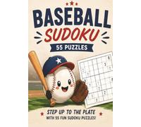Baseball-Themed Sudoku Puzzle Book: 55 Fun Sudoku Puzzles with 55 Fascinating Baseball Facts | Brain Games for Baseball Fans, Players, Coaches, Teens, Adults & Seniors