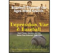 Baseball Through the Ages Word Search: Depression, War & Baseball (1930-1945)