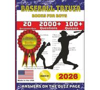 BASEBALL TRIVIA BOOKS FOR BOYS: 20 QUESTIONS/QUIZ 2000+QUESTIONS 100+ QUIZZES