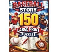 BASEBALL WORD SEARCH: 150 Large Print Puzzles for Adults - Sports-Themed Brain Games