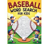Baseball Word Search for Kids: Engaging Baseball-Themed Word Search Puzzles to Build Vocabulary & Focus