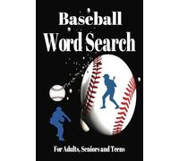 Baseball Word Search: Large Easy to Read Print, Over 50 Exciting Puzzles About Baseball, Players, Stadiums, Teams and So Much More.