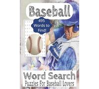 Baseball Word Search Puzzle Book: word Search Puzzle book about Baseball, Baseball Sport, Baseball Fans |6x9 Inches, 110 Pages| 50+ Puzzles...Vacations, Relaxation, Baseball Lover and Fan Gifts