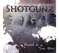 Based On A True Story by Shotgunz