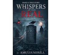 Based on a true story Whispers of the Real: True Crime Horror Stories They Tried to Bury