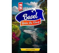 BASEL GUÍA DE VIAJE 2026: Explora las vistas del río Rin, el casco histórico y los tesoros culturales
