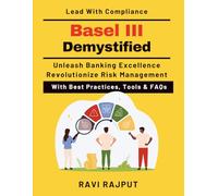 Basel III Demystified: Market risk hedging techniques | Sustainable banking practices | Digital transformation in finance | Regulatory compliance tools | Risk & Capital Adequacy | Basel III for Banks