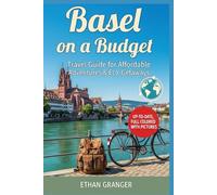 Basel on a Budget: Travel Guide for Affordable Adventures & Eco-Getaways (Journey Trails)