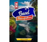 BASEL REISEFÜHRER 2026: Erkunden Sie die Aussicht auf den Rhein, die historische Altstadt und die kulturellen Schätze
