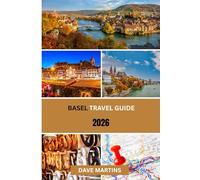 Basel Travel Guide 2026