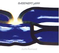 Basement Jaxx - Junto Remixed