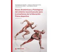 Bases Anatómicas y Fisiológicas del sistema neuromuscular para la enseñanza de la Educación Físico-deportiva