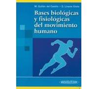 Bases Biológicas y Fisiológicas del Movimiento Humano