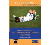 BASES CIENTÍFICAS EN LA PREVENCIÓN DE LESIONES EN FÚTBOL
