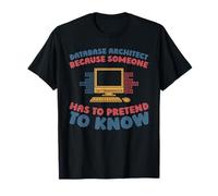 Bases De Datos - Arquitectura Arquitecto De Base De Datos Camiseta