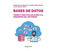 Bases de datos: teoría y práctica aplicada a ingeniería del software (INFORMATICA)
