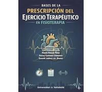 bases de la prescripción del ejercicio terapéutico en Fisioterapia