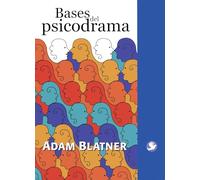 Bases Del Psicodrama (SIN COLECCION)