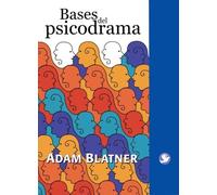 Bases del psicodrama (Spanish Edition) by Blatner, Adam (2009) Paperback