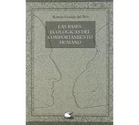 BASES ECOLOGICAS DEL COMPORTAMIENTO HUMANO,LAS (ETOLOGIA COMPORTAMIENTO HUMANO)