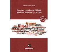 BASES EN ESPACIOS DE HILBERT: TEORÍA DE MUESTREO Y WAVELETS