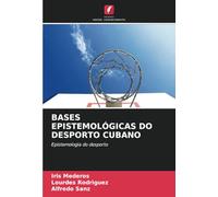 BASES EPISTEMOLÓGICAS DO DESPORTO CUBANO: Epistemologia do desporto