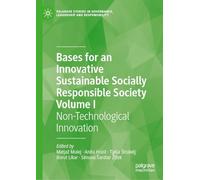 Bases for an Innovative Sustainable Socially Responsible Society Volume I: Non-Technological Innovation (Palgrave Studies in Governance, Leadership and Responsibility)
