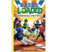 Bases Loaded: Inspiring Baseball Stories for Kids: inspiring stories for amazing kids (Inspiring Stories for Kids)