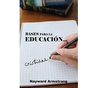 Bases Para la Educacion Cristiana (Spanish Edition)