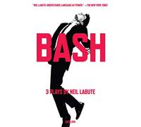 Bash: 3 Plays: Latterday Plays