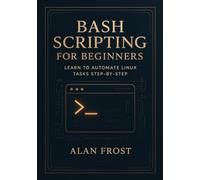 Bash Scripting for Beginners: Learn to Automate Linux Tasks Step-by-Step