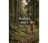 Bashan and i - by thomas mann