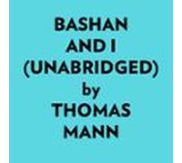 Bashan And I (unabridged) (audiolibro)