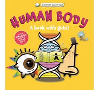 Basher Science: Human Body: A Book with Guts!