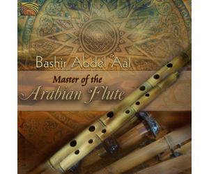 Bashir Abdel Al - Bashir Abdel 'Aal : Master of the Arabian Flute