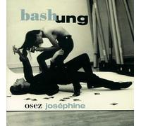 Bashung, Alain - Osez Josephine