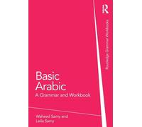 Basic Arabic: A Grammar and Workbook (Routledge Grammar Workbooks)