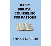 Basic Biblical Counseling for Pastors (Biblical Help Series)