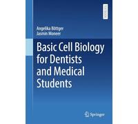 Basic Cell Biology for Dentists and Medical Students