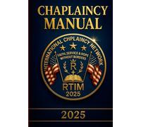 Basic Chaplaincy Manual: Foundations and Protocols for Integral Ministry