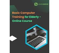 Basic Computer Training for Elderly Online Course - LearnDrive Key - GLOBAL